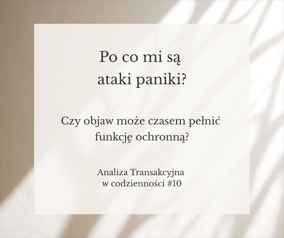 Po co mi są ataki paniki?
